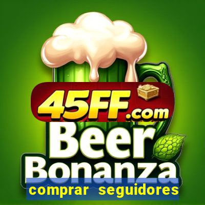 comprar seguidores barato instagram